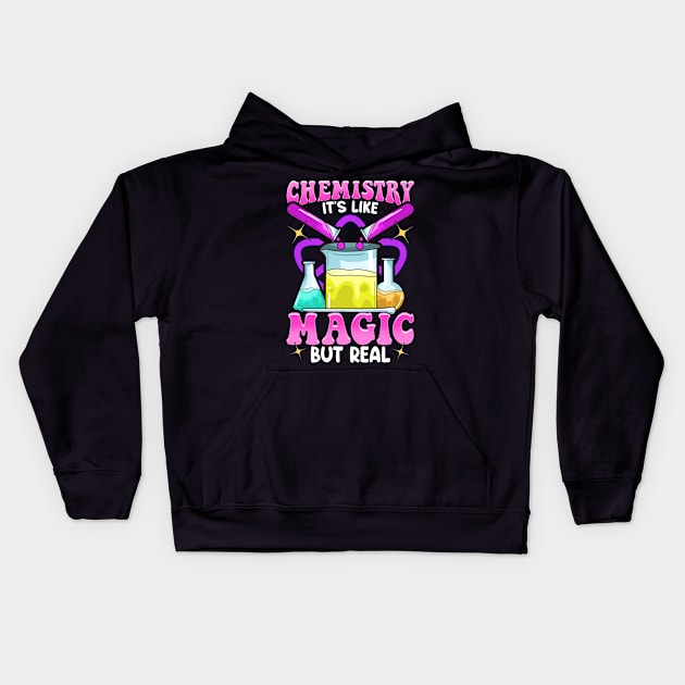 Chemistry: It's Like Magic But Real Science Pun Kids Hoodie by theperfectpresents